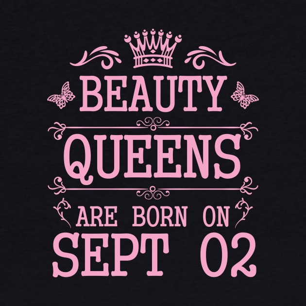 Beauty Queens Are Born On September 02 Happy Birthday To Me You Nana Mommy Aunt Sister Daughter by Cowan79